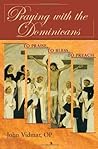 Praying with the Dominicans: To Praise, to Bless, to Preach Book cover for Praying with the Dominicans: To Praise, to Bless, to Preach