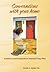 Conversations With Your Home by Carole J. Hyder Conversations With Your Home by Carole J. Hyder