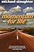Momentum for Life, Revised Edition by Mike Slaughter