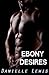 Ebony Desires (Interracial ...