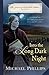 Into the Long Dark Night by Michael R. Phillips