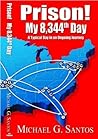 Prison! My 8,344th Day