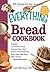 The Everything Bread Cookbook (Everything® Series)