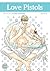 Love Pistols, Vol. 2 by Tarako Kotobuki Love Pistols, Vol. 2 by Tarako Kotobuki