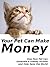 Your Pet Can Make Money