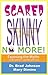 Scared Skinny No More!: Exposing the Myths of Weight Bias and Weight Loss
