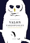 Valon varjopuolet...