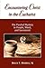 Encountering Christ in the ...