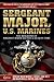 Sergeant Major, U.S. Marines: The Biography of Sergeant Major Maurice J. Jacques, USMC