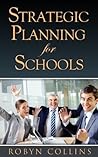 Strategic Planning for Schools (Strategic Planning Series Book 1) Strategic Planning for Schools (Strategic Planning Series Book 1)