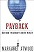Payback: Debt and the Shadow Side of Wealth