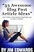33 Awesome Blog Post Article Ideas: How To Write a Great Business Blog People Love In Under 10 Minutes