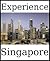Experience Singapore: a travel guide (2012)