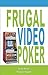 Frugal Video Poker by Jean Scott