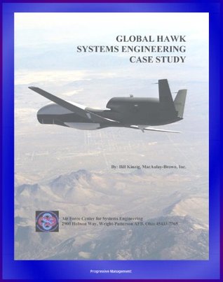 Global Hawk Systems Engineering Case Study - UAV Drone Technical Information, Program History, Development and Production, Flight Testing - Unmanned Aerial System (UAS)