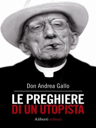 Le preghiere di un utopista (Kindle Edition)