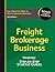 Freight Brokerage Business: Your Step by Step Guide to Success