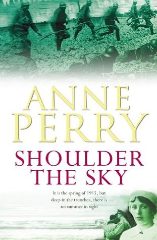 Shoulder The Sky World War I 2 By Anne Perry