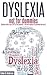 Dyslexia - Not for Dummies ...