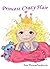 Princess Crazy Hair: (Teaches Colors, Counting and Days of the Week) (ages 2-5, Easy Reader)