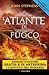 L'atlante di fuoco - Assagg...