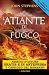 L'atlante di fuoco - Assaggi d'autore gratuiti: Tre bambini. Due mondi. Una profezia