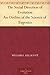 The Social Direction of Evolution An Outline of the Science of Eugenics