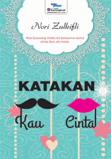 Katakan Kau Cinta By Nori Zulkifli