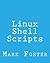 Linux Shell Scripts:	How To...