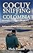 Cocuy Sniffing in Colombia:...