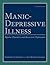 Manic-Depressive Illness by Frederick K. Goodwin