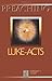 Preaching Luke-Acts (PREACHING CLASSIC TEXTS SERIES)