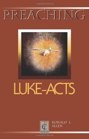 Preaching Luke-Acts (PREACHING CLASSIC TEXTS SERIES)