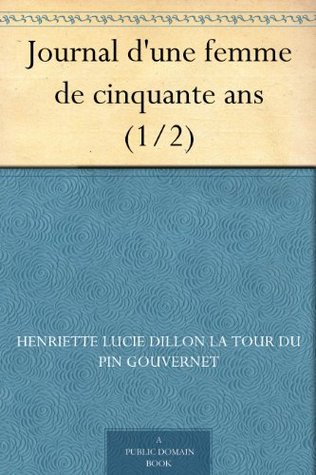 Journal d'une femme de cinquante ans (1/2) (French Edition)