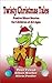 Twisty Christmas Tales: Fes...