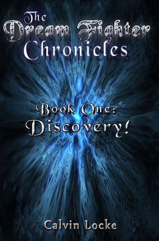 Discovery! (The Dream Fighter Chronicles Book 1)