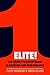 Elite!: The Secret to Exceptional Leadership and Performance