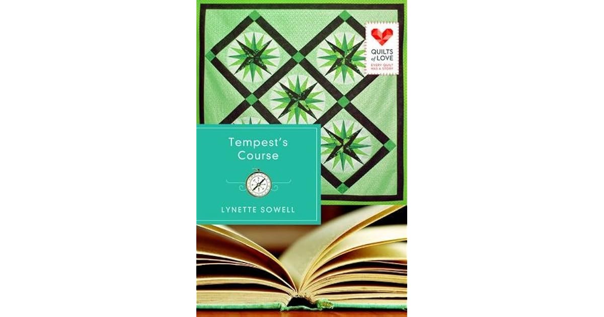 Tempest's Course Quilts of Love Series by Sowell
