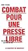 Combat pour une presse libr...
