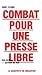 Combat pour une presse libre: Le Manifeste de Mediapart (Auteur de vue t. 0) (French Edition)