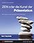 ZEN oder die Kunst der Präsentation. Mit einfachen Ideen gestalten und präsentieren (DPI Grafik) (German Edition)
