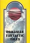 Romanian Fantastic Tales by Ana Cartianu