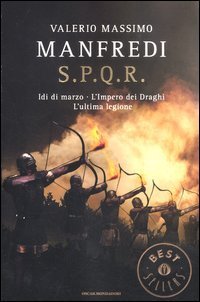 S.P.Q.R.: Idi di marzo - L'impero dei draghi - L'ultima legione (Paperback)