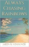 Always Chasing Rainbows