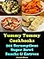 Yummy Tummy Cookbooks: 201 Scrumptious Super Bowl Snacks & Entrees