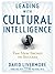 Leading with Cultural Intelligence: The New Secret to Success