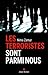 Les Terroristes sont parmi nous (French Edition)