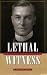 Lethal Witness: Sir Bernard Spilsbury, Honorary Pathologist (True Crime History Series)