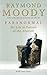 Paranormal by Dr Raymond MOODY Paranormal by Dr Raymond MOODY