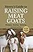 Storey's Guide to Raising Meat Goats by Maggie Sayer Storey's Guide to Raising Meat Goats by Maggie Sayer